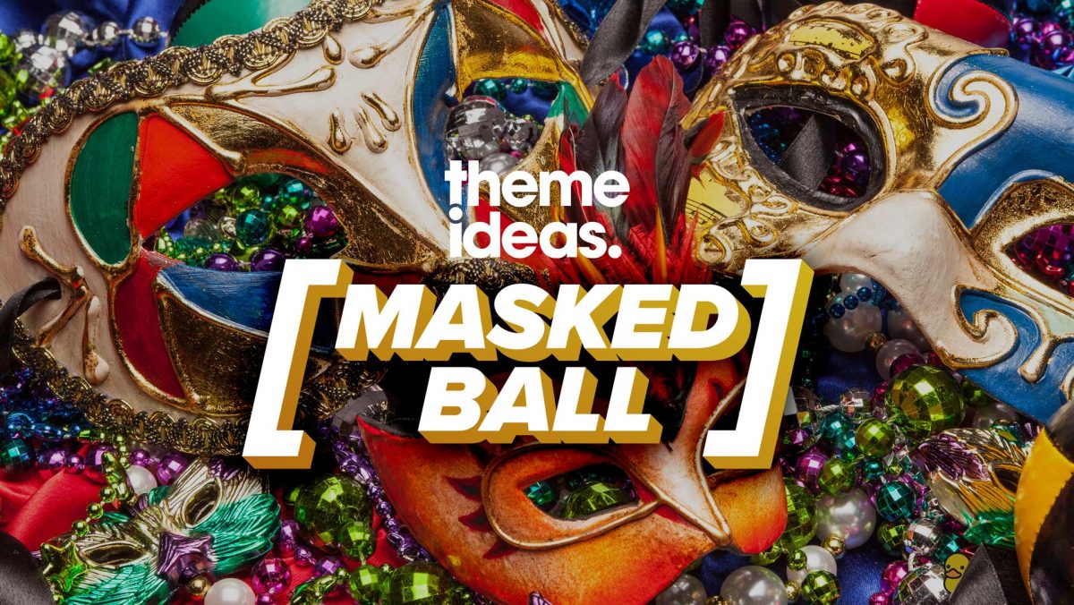 Masked Ball Layout Masked Ball - Theme Ideas